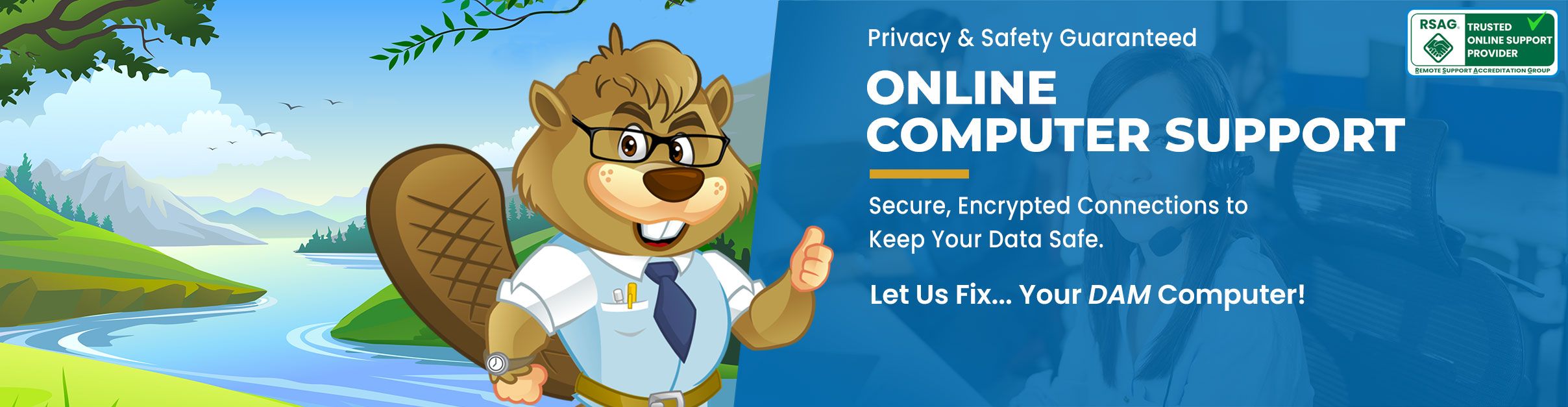 Brainy Beaver Online Computer Support mascot giving thumbs up in front of scenic landscape. Banner offers secure, encrypted online tech support with privacy and safety guaranteed.